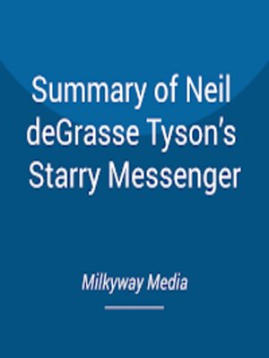 cover image of Summary of Neil deGrasse Tyson's Starry Messenger